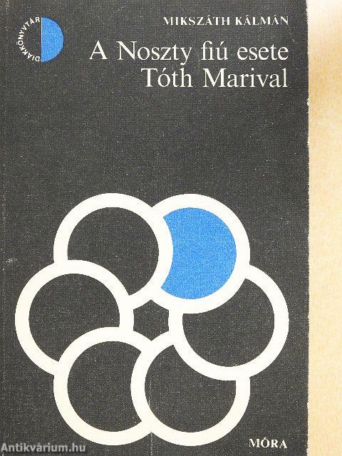 A Noszty fiú esete Tóth Marival 