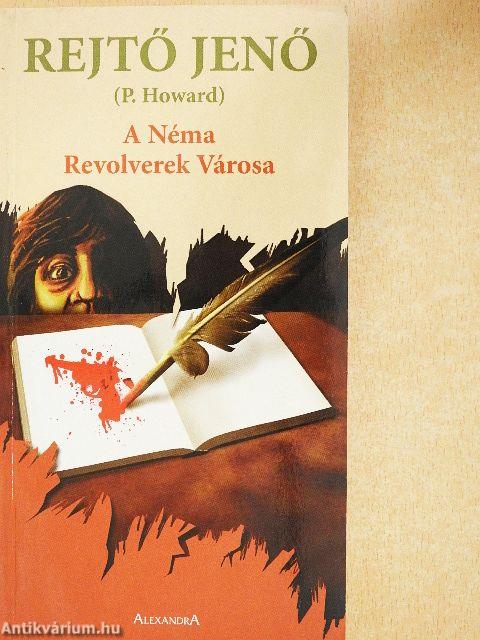 A Néma Revolverek Városa