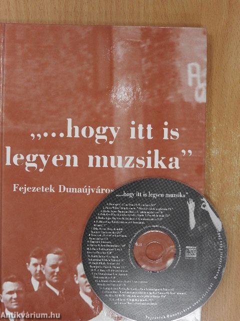 "...hogy itt is legyen muzsika" - CD-vel
