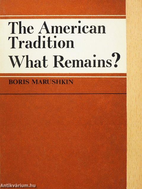The American Tradition What Remains?