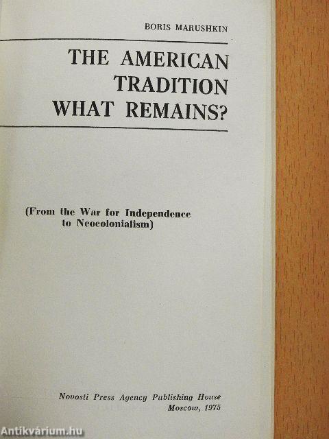 The American Tradition What Remains?