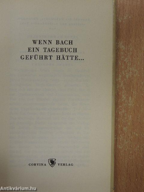 Wenn Bach ein Tagebuch geführt hätte...