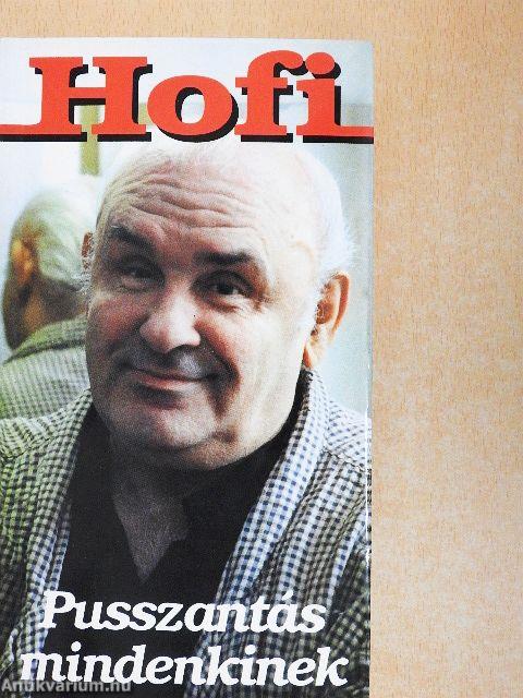 Hofi - Pusszantás mindenkinek