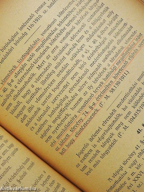 A vízjogi törvény, a kapcsolatos törvények és reájuk vonatkozó rendeletek III.