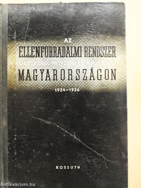 Az ellenforradalmi rendszer gazdasági helyzete és politikája Magyarországon