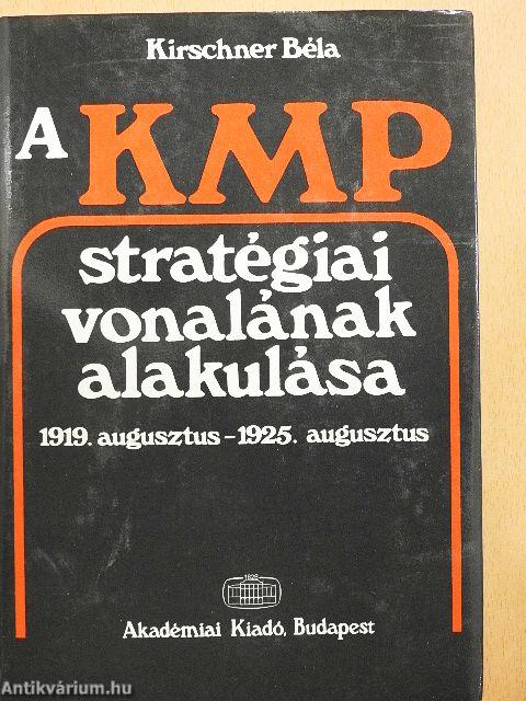 A KMP stratégiai vonalának alakulása