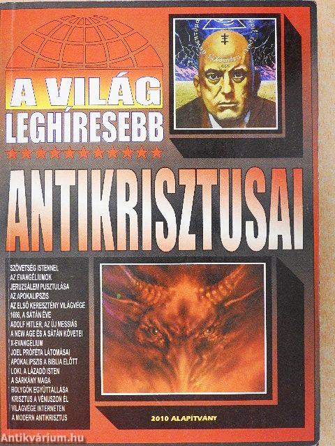 A világ leghíresebb antikrisztusai