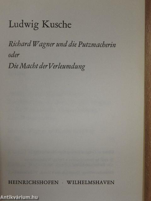 Richard Wagner und die Putzmacherin oder Die Macht der Verleumdung