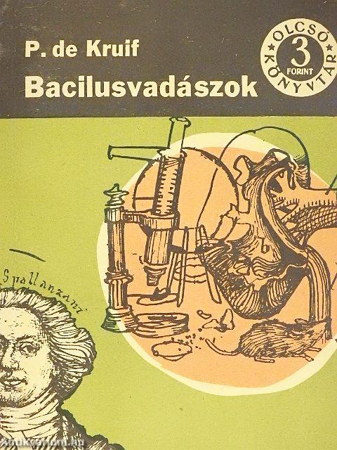 Bacilusvadászok I-II.