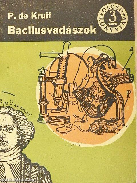 Bacilusvadászok I-II.