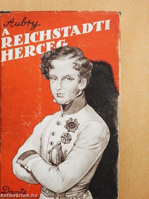 A reichstadti herceg