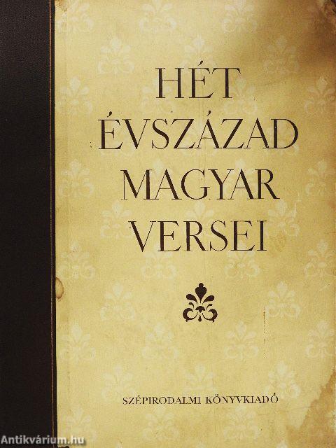 Hét évszázad magyar versei