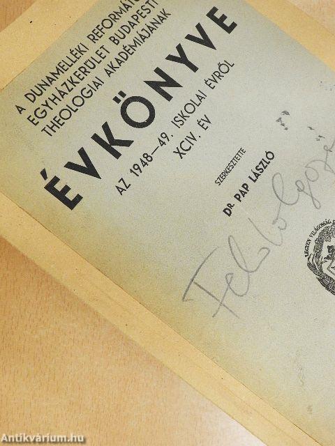A Dunamelléki Református Egyházkerület Budapesti Theológiai Akadémiájának Évkönyve az 1948-49. iskolai évről