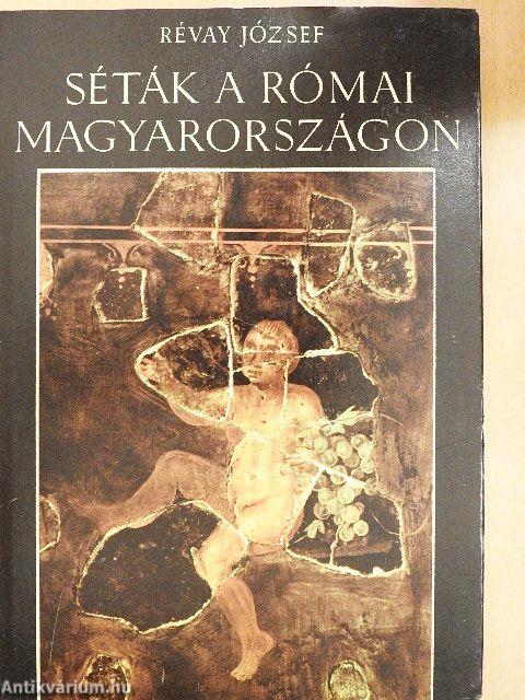 Séták a római Magyarországon