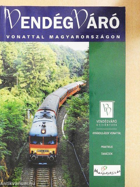 Vonattal Magyarországon