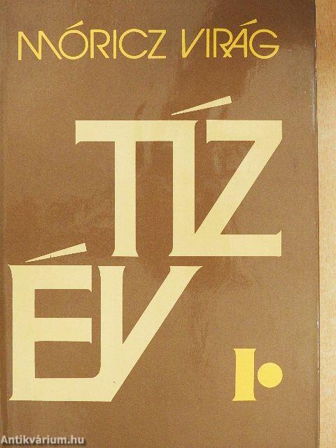 Tíz év I-II.