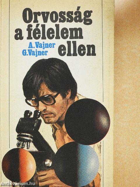 Orvosság a félelem ellen