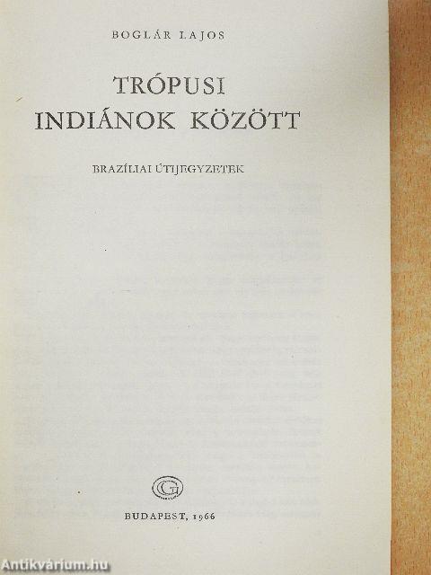 Trópusi indiánok között