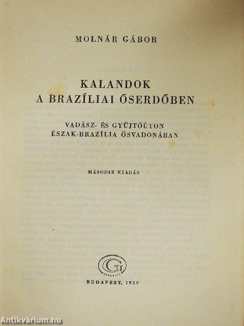 Kalandok a brazíliai őserdőben