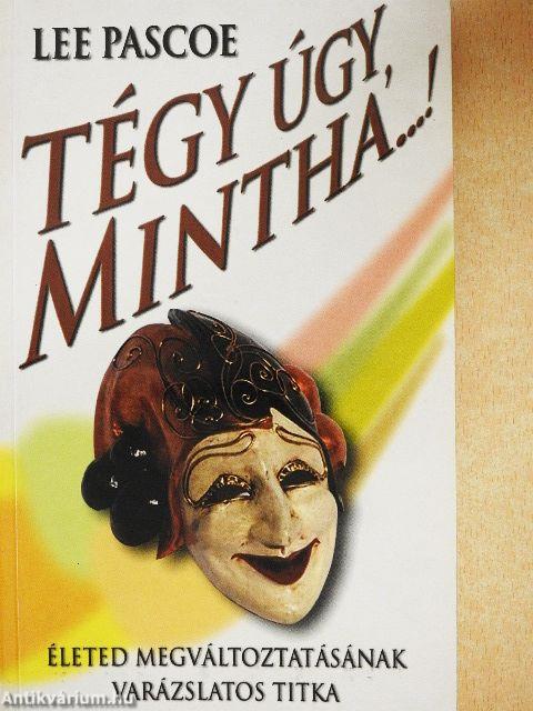 Tégy úgy, mintha...!