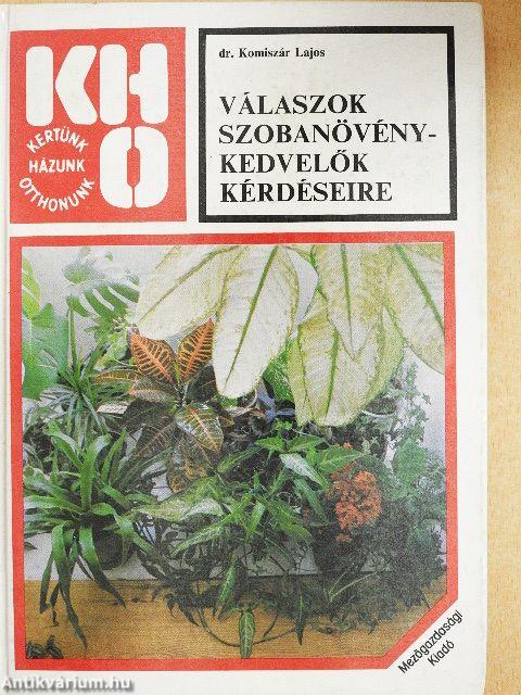 Válaszok szobanövény-kedvelők kérdéseire