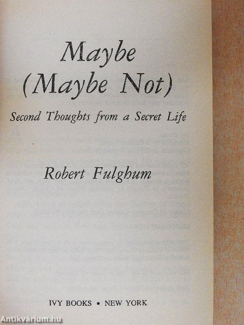 Maybe (Maybe Not)