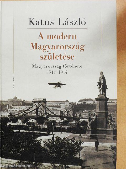 A modern Magyarország születése