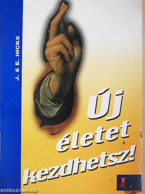 Új életet kezdhetsz! I.