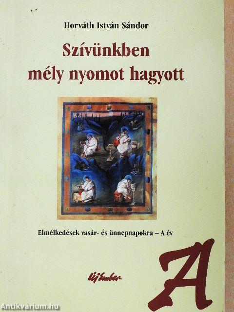 Szívünkben mély nyomot hagyott