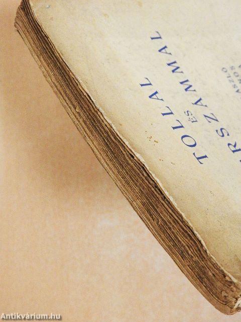 Tollal és szerszámmal