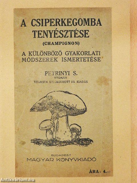 A csiperkegomba tenyésztése