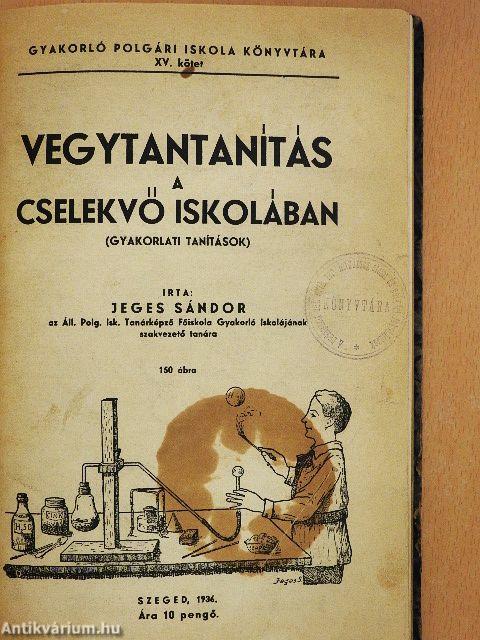 Vegytantanítás a cselekvő iskolában