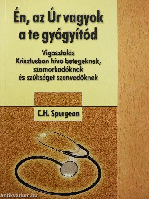 Én, az Úr vagyok a te gyógyítód