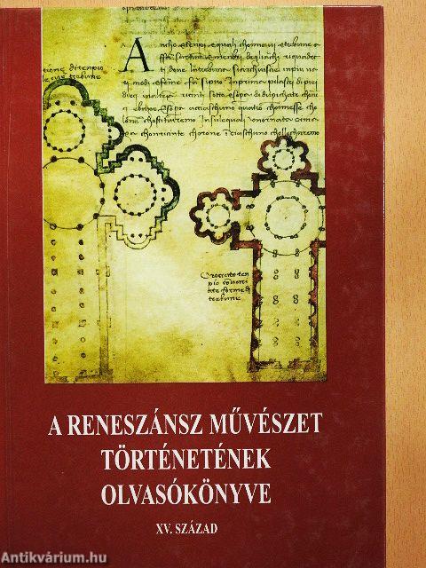 A reneszánsz művészet történetének olvasókönyve XV. század