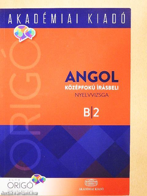 Angol középfokú írásbeli nyelvvizsga B/2
