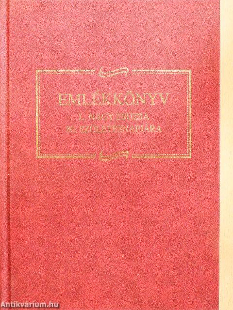 Emlékkönyv L. Nagy Zsuzsa 80. születésnapjára