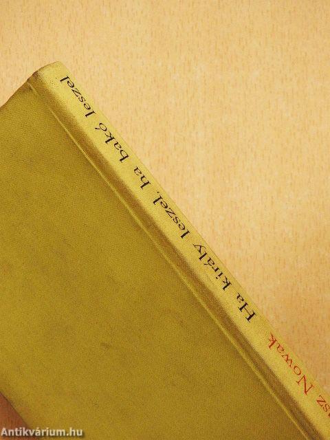 Ha király leszel, ha bakó leszel