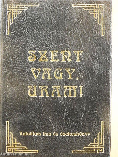 Szent vagy, Uram!