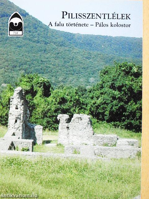 Pilisszentlélek - A falu története-Pálos kolostor