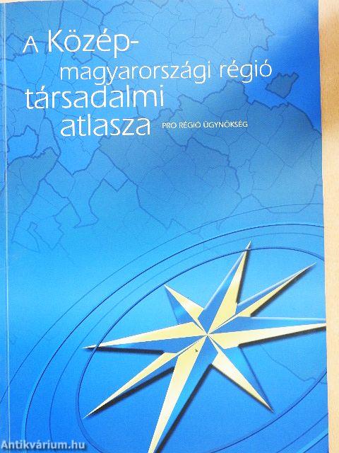 A Közép-magyarországi régió társadalmi atlasza