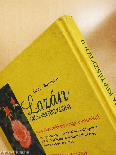 Lazán öröm kertészkedni