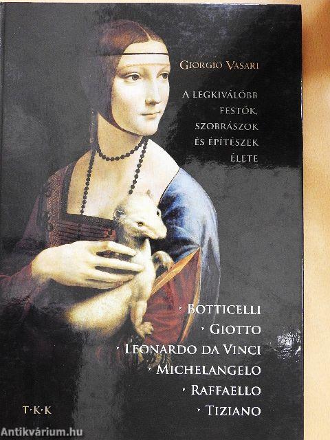 A legkiválóbb festők, szobrászok és építészek élete