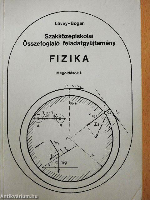 Szakközépiskolai összefoglaló feladatgyűjtemény - Fizika - Megoldások I.