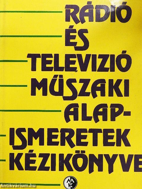 Rádió és televízió műszaki alapismeretek kézikönyve