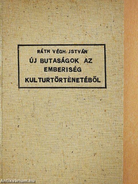 Új butaságok az emberiség kultúrtörténetéből