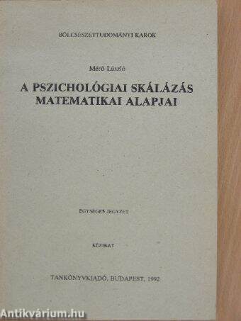 A pszichológiai skálázás matematikai alapjai
