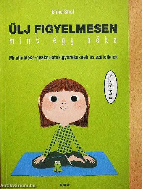 Ülj figyelmesen mint egy béka