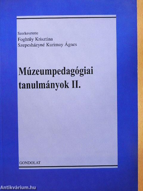 Múzeumpedagógiai tanulmányok II.
