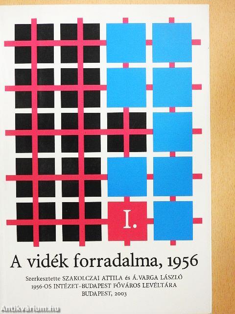A vidék forradalma, 1956 I.