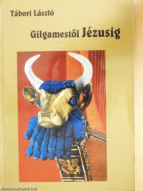 Gilgamestől Jézusig